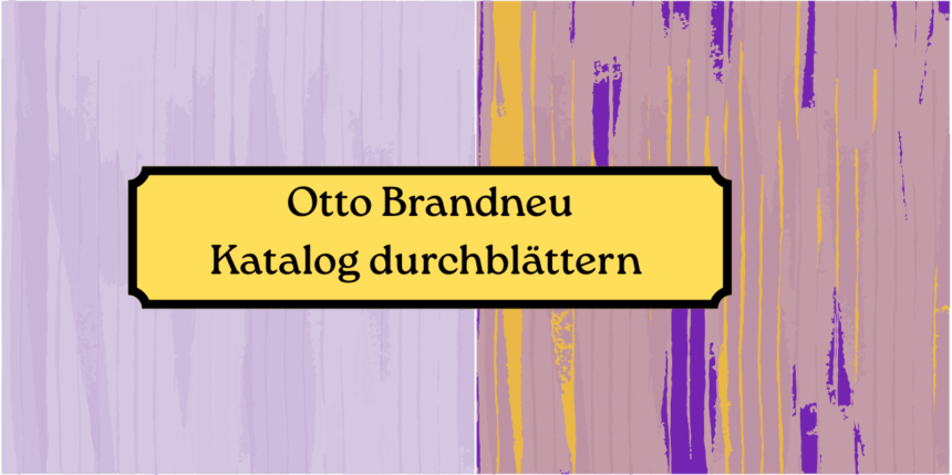 Otto Brandneu Katalog durchblättern