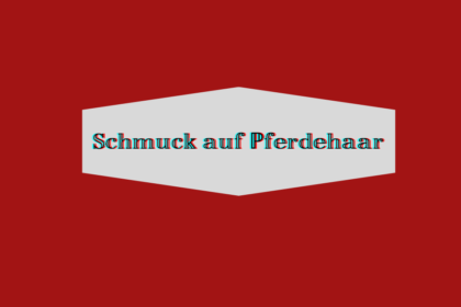 Schmuck aus Pferdehaar