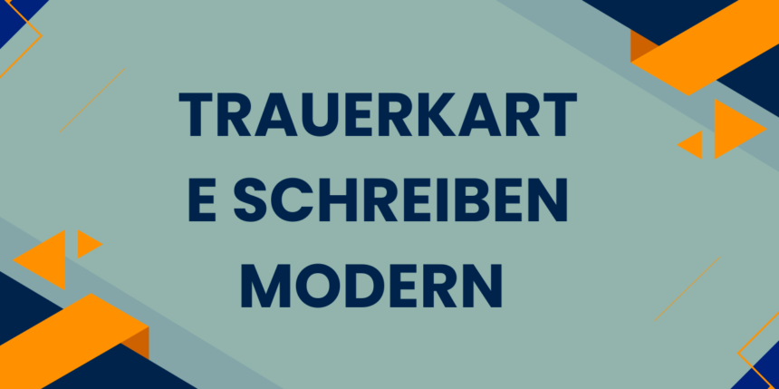 Trauerkarte schreiben modern