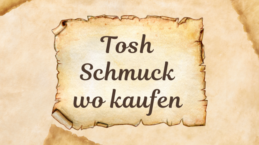 Tosh Schmuck wo kaufen